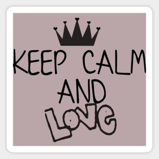 Keep calm and Love Magnet